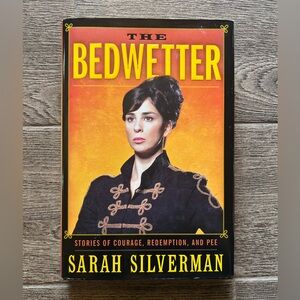 The Bedwetter by Sarah Silverman Hardcover Memoir Humor Book